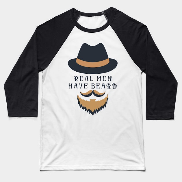 Real Men Have Beard Baseball T-Shirt by karmatee